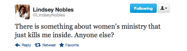 why women don’t like women’s ministry…
